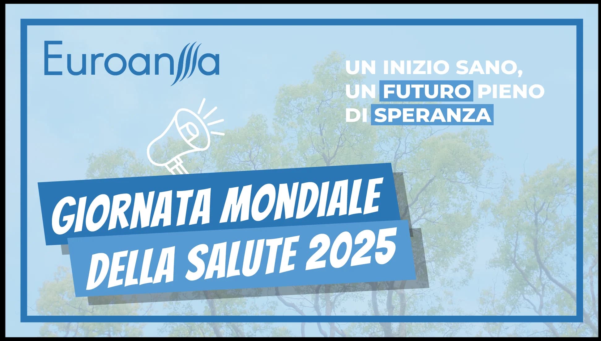 Giornata Mondiale della Salute 2025: un inizio sano e un futuro pieno di speranza
