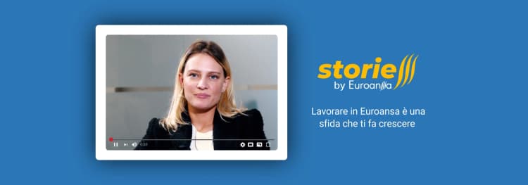 Lavorare in Euroansa: una sfida quotidiana che ti fa crescere