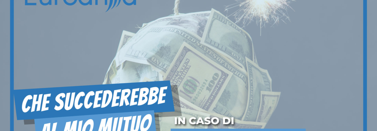 Che succederebbe al mio mutuo in caso di conflitto mondiale?