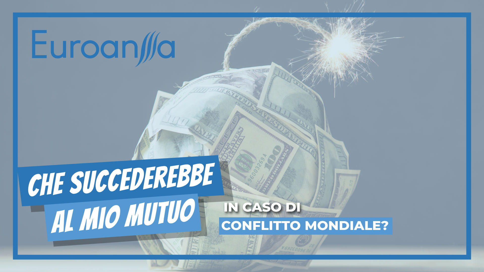 Che succederebbe al mio mutuo in caso di conflitto mondiale?