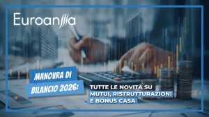 Manovra di Bilancio 2026: tutte le novità su mutui, ristrutturazioni e bonus casa Manovra di Bilancio 2026: tutte le novità su mutui, ristrutturazioni e bonus casa