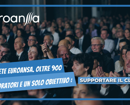 La rete Euroansa. Oltre 900 collaboratori e un solo obiettivo: supportare il cliente.